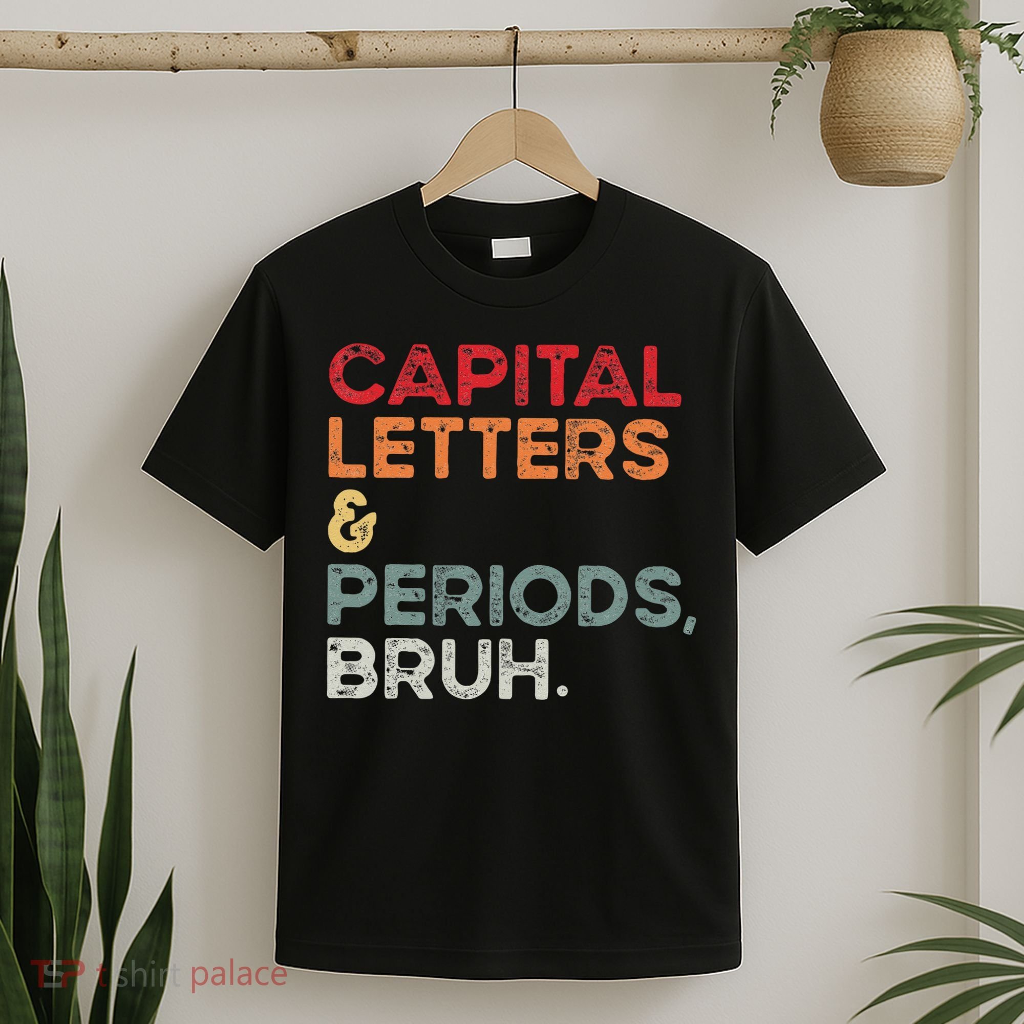 Capital Letters & Periods Bruh Funny Retro English Teacher T-Shirt