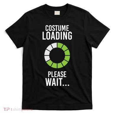 Costume Loading T-Shirt