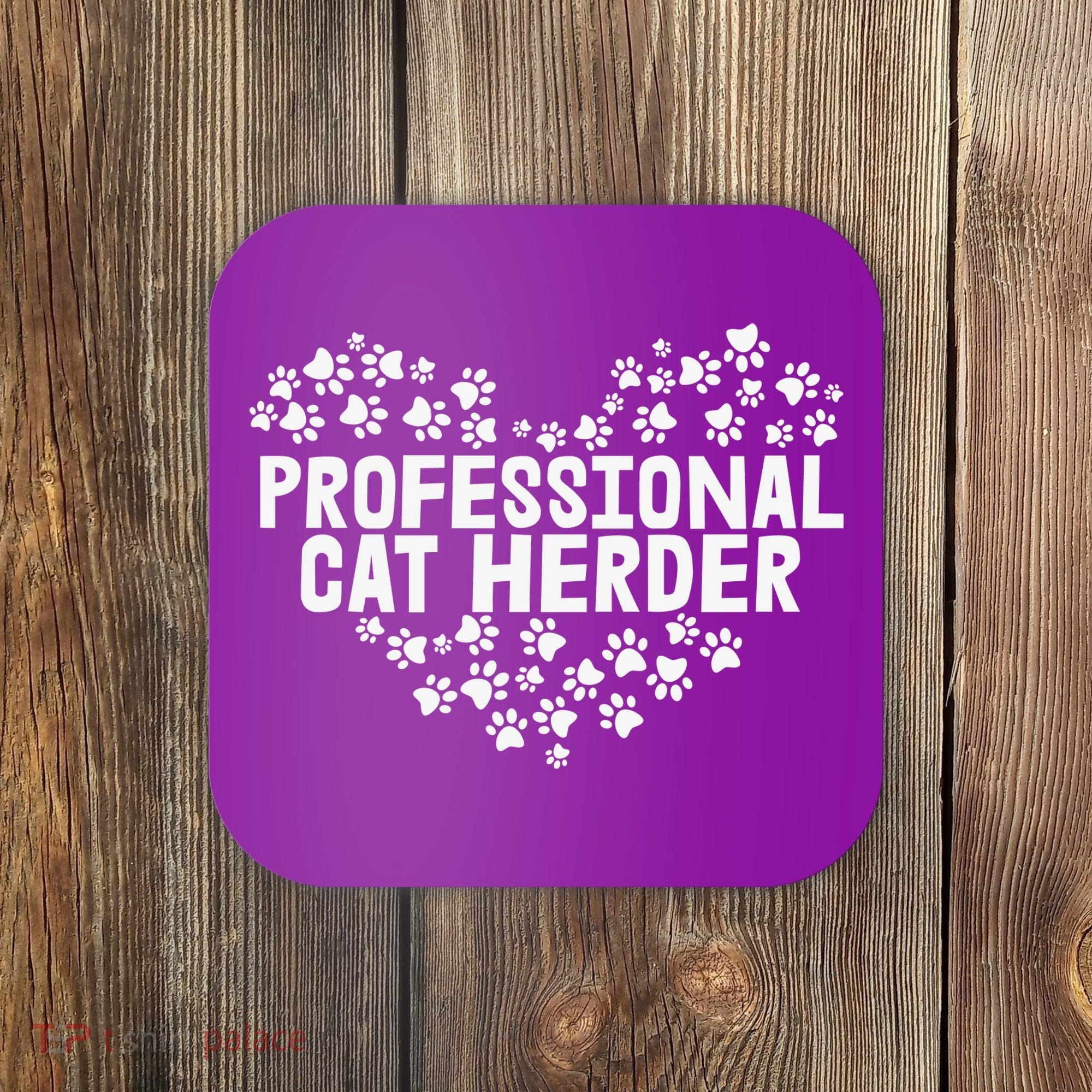 Cat Lover Professional Cat Herder Cat Day Coaster