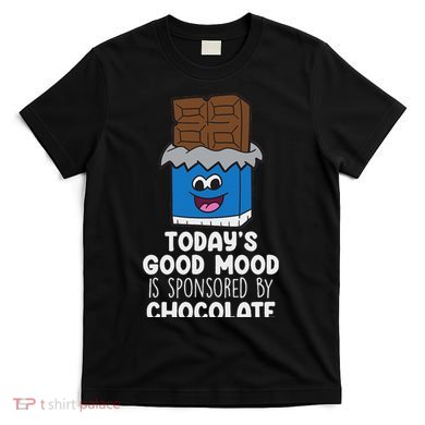 Chocolate Lover Quote Humor Chocolate Milk Chocolate Bars T-Shirt