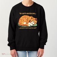 Cat Lover Sleeping Cat A Cats Gotta Do Funny Cat Saying Women's Sweatshirt thumb 0