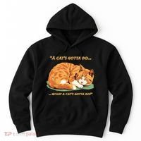 Cat Lover Sleeping Cat A Cats Gotta Do Funny Cat Saying Hoodie thumb 0