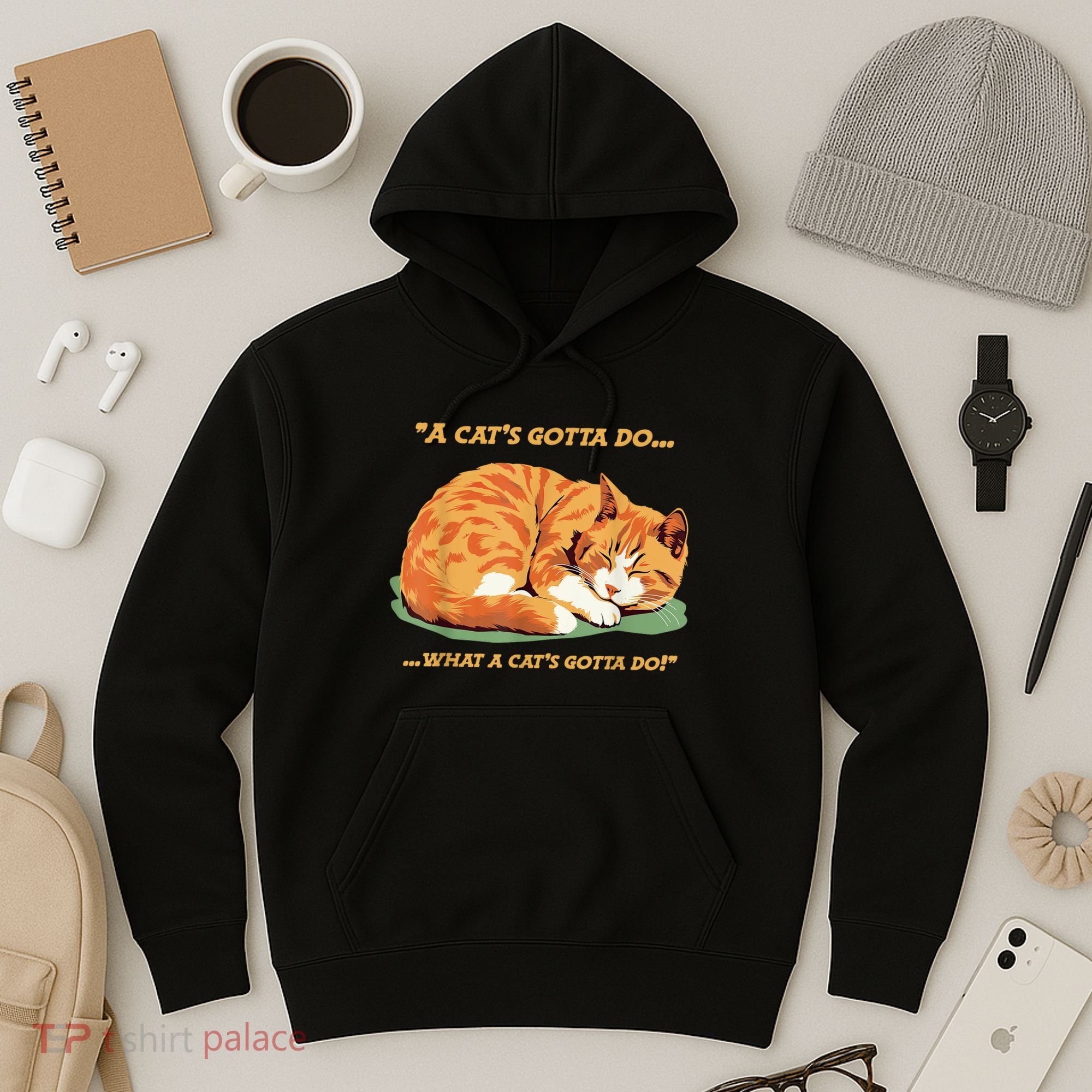 Cat Lover Sleeping Cat A Cats Gotta Do Funny Cat Saying Hoodie
