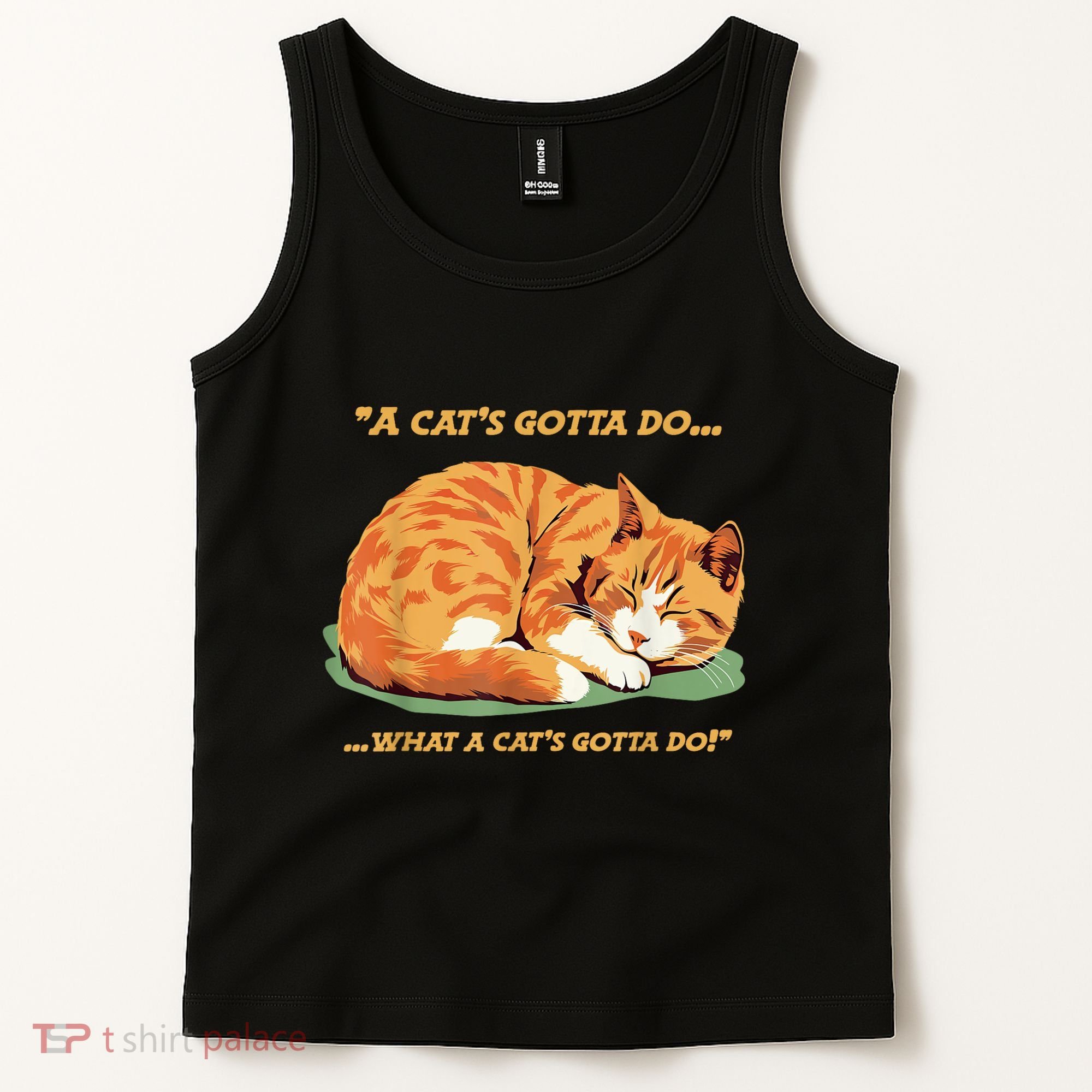 Cat Lover Sleeping Cat A Cats Gotta Do Funny Cat Saying Tank Top