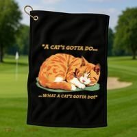 Cat Lover Sleeping Cat A Cats Gotta Do Funny Cat Saying Golf Towel thumb 1