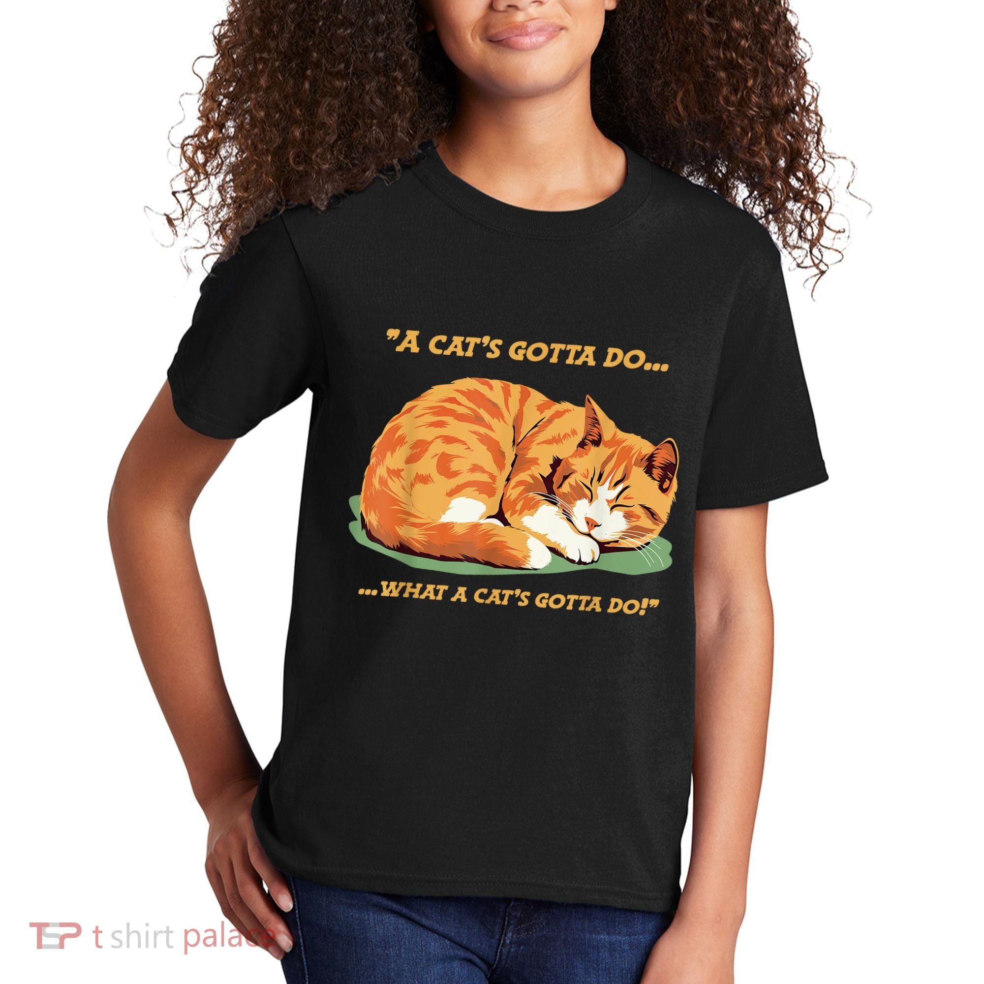 Cat Lover Sleeping Cat A Cats Gotta Do Funny Cat Saying Kids T-Shirt