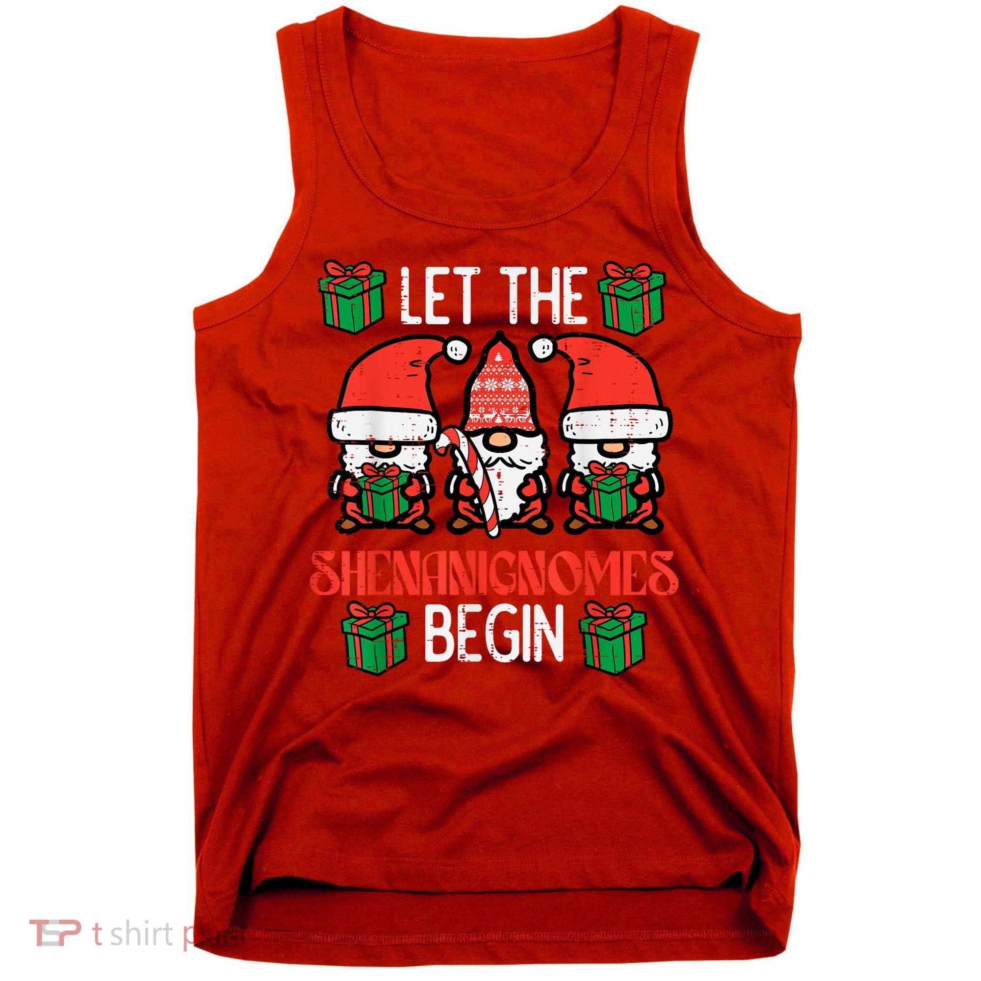 Christmas Let Shenanignomes Begin Xmas Gnomes Tank Top
