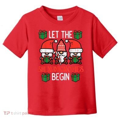 Christmas Let Shenanignomes Begin Xmas Gnomes Toddler T-Shirt
