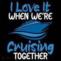 Cruise Lovers S I Love It When We're Cruisin Together Meaningful Gift Coffee Mug thumb 5