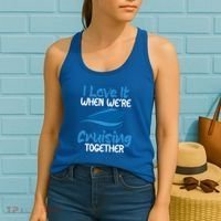 Cruise Lovers S I Love It When We're Cruisin Together Meaningful Gift Women's Tank Top thumb 2