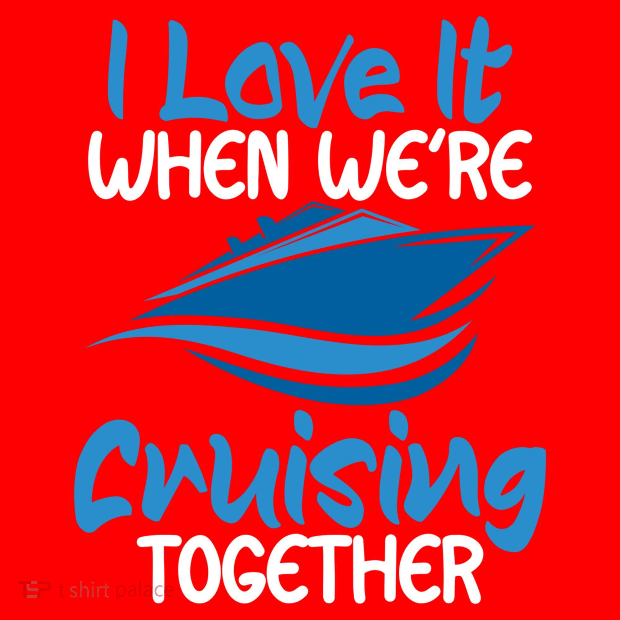 Cruise Lovers S I Love It When We're Cruisin Together Meaningful Gift Santa Hat