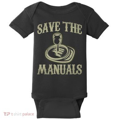 Car Lover Save The Manuals Stick Shift Baby Bodysuit