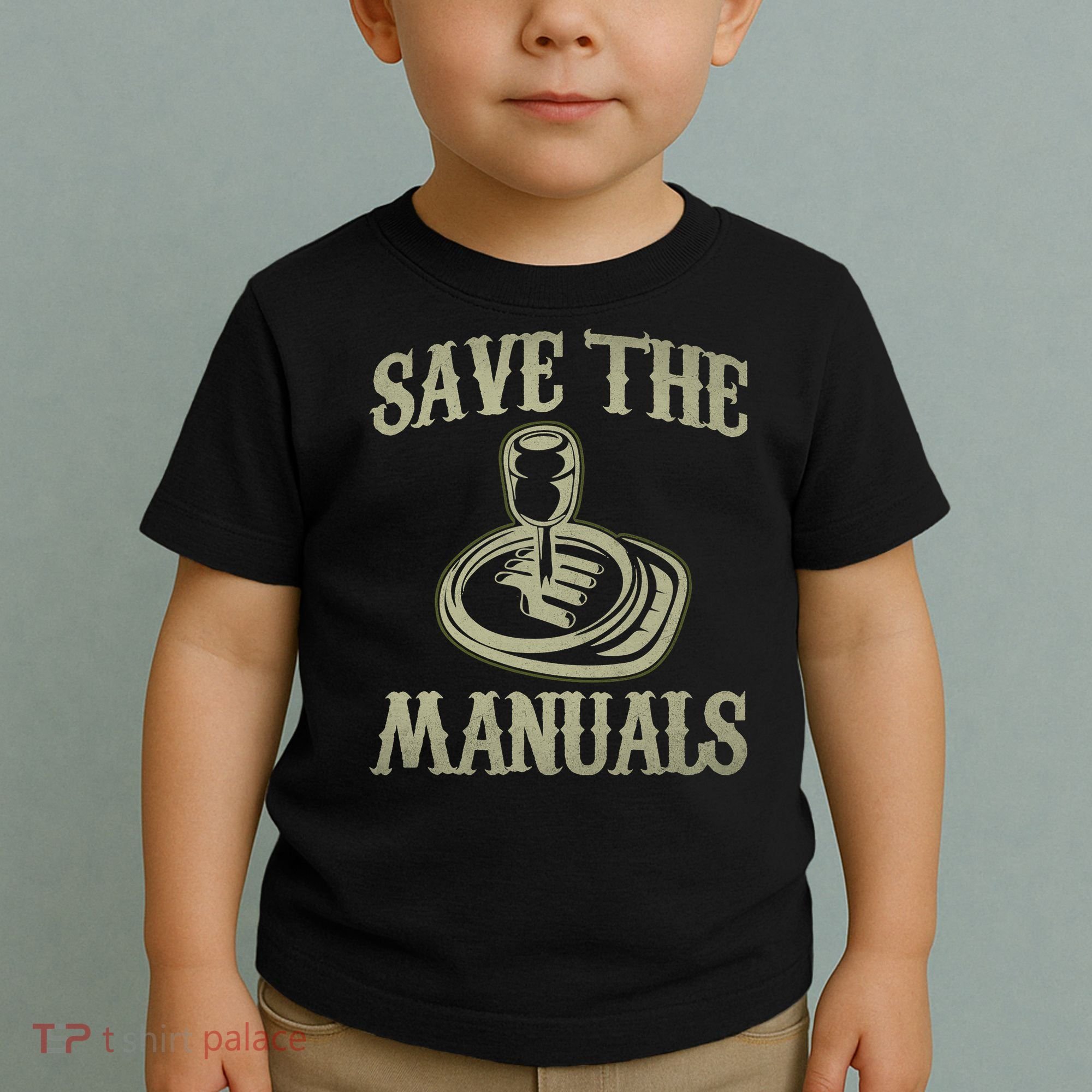Car Lover Save The Manuals Stick Shift Toddler T-Shirt