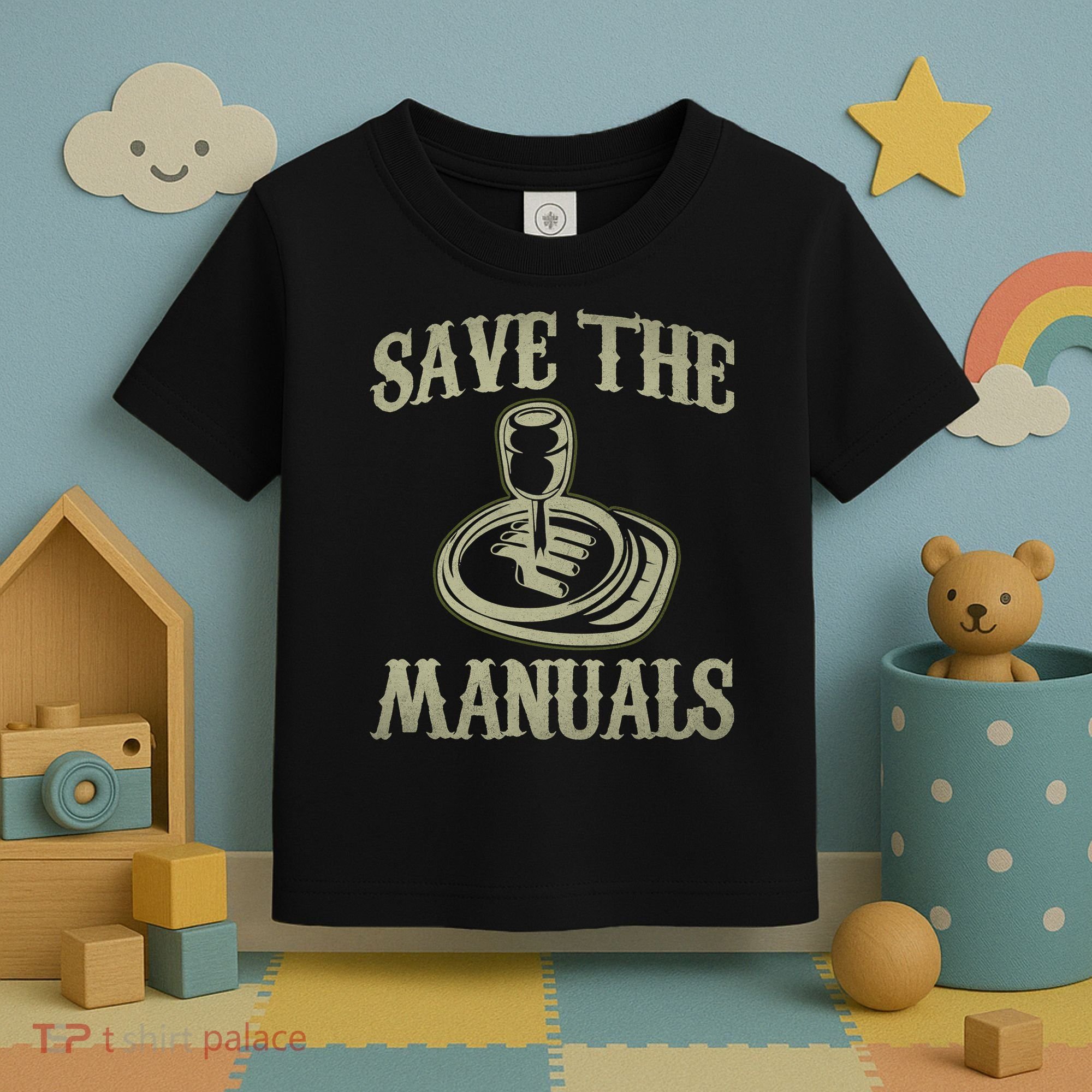 Car Lover Save The Manuals Stick Shift Toddler T-Shirt