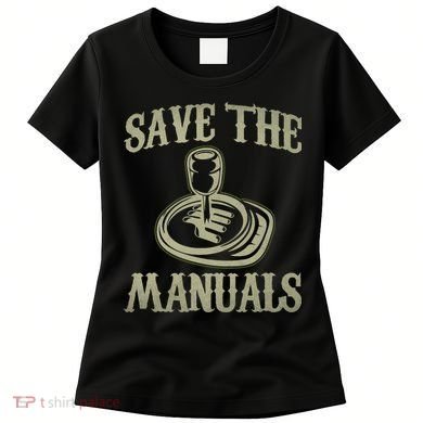 Car Lover Save The Manuals Stick Shift Women's T-Shirt