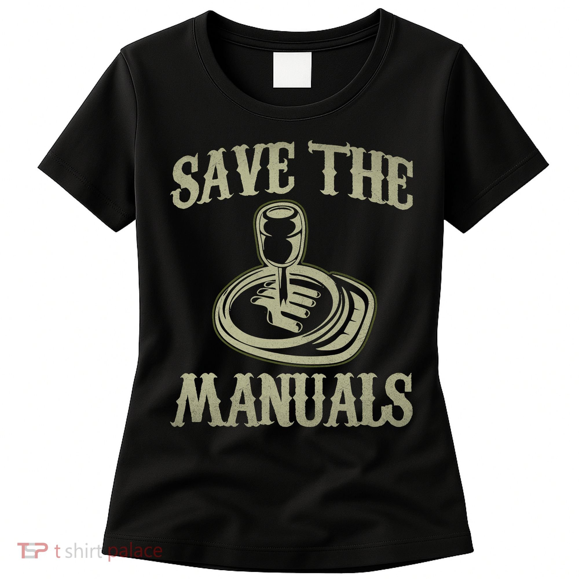 Car Lover Save The Manuals Stick Shift Women's T-Shirt