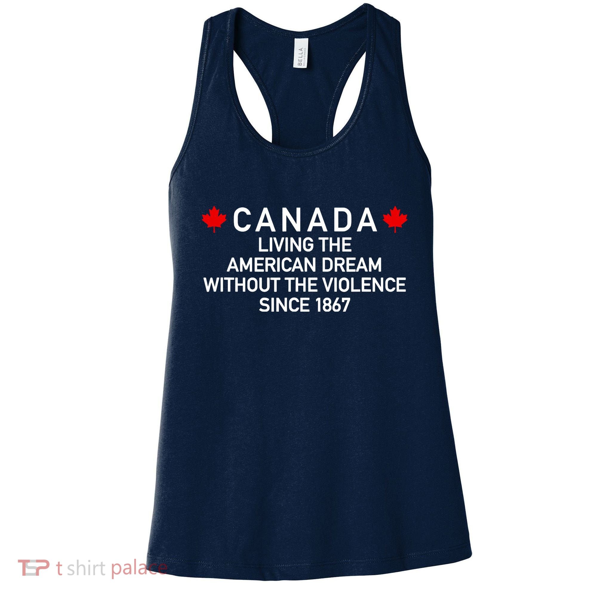Canada Living The American Dream The Violence Since 1867 Women's Tank Top
