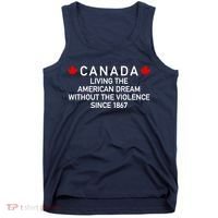 Canada Living The American Dream The Violence Since 1867 Tank Top thumb 0