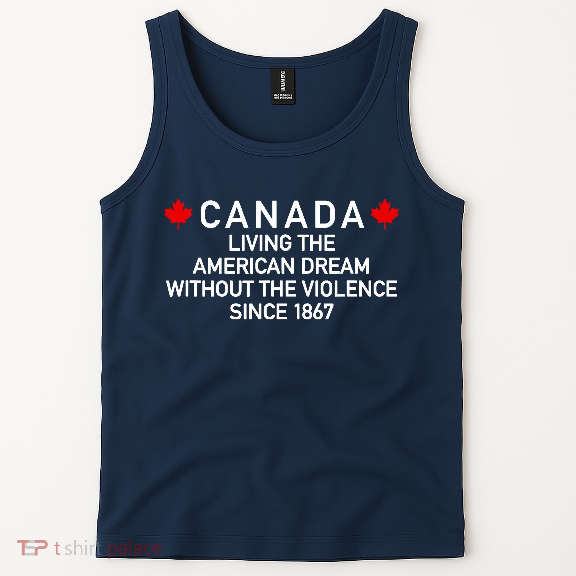 Canada Living The American Dream The Violence Since 1867 Tank Top