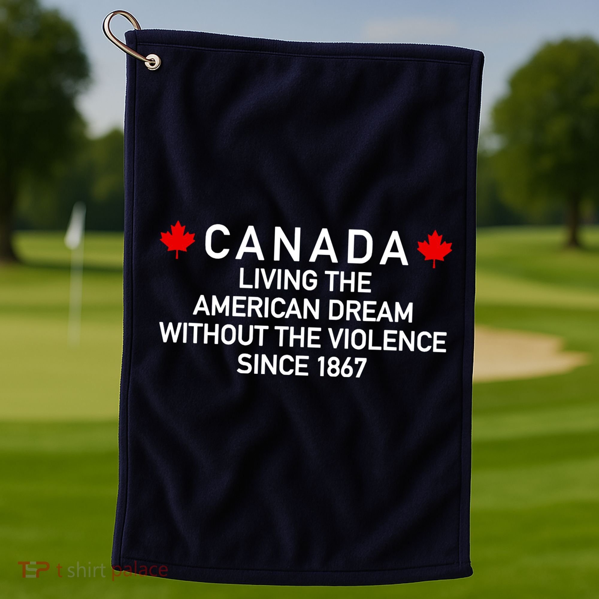 Canada Living The American Dream The Violence Since 1867 Golf Towel