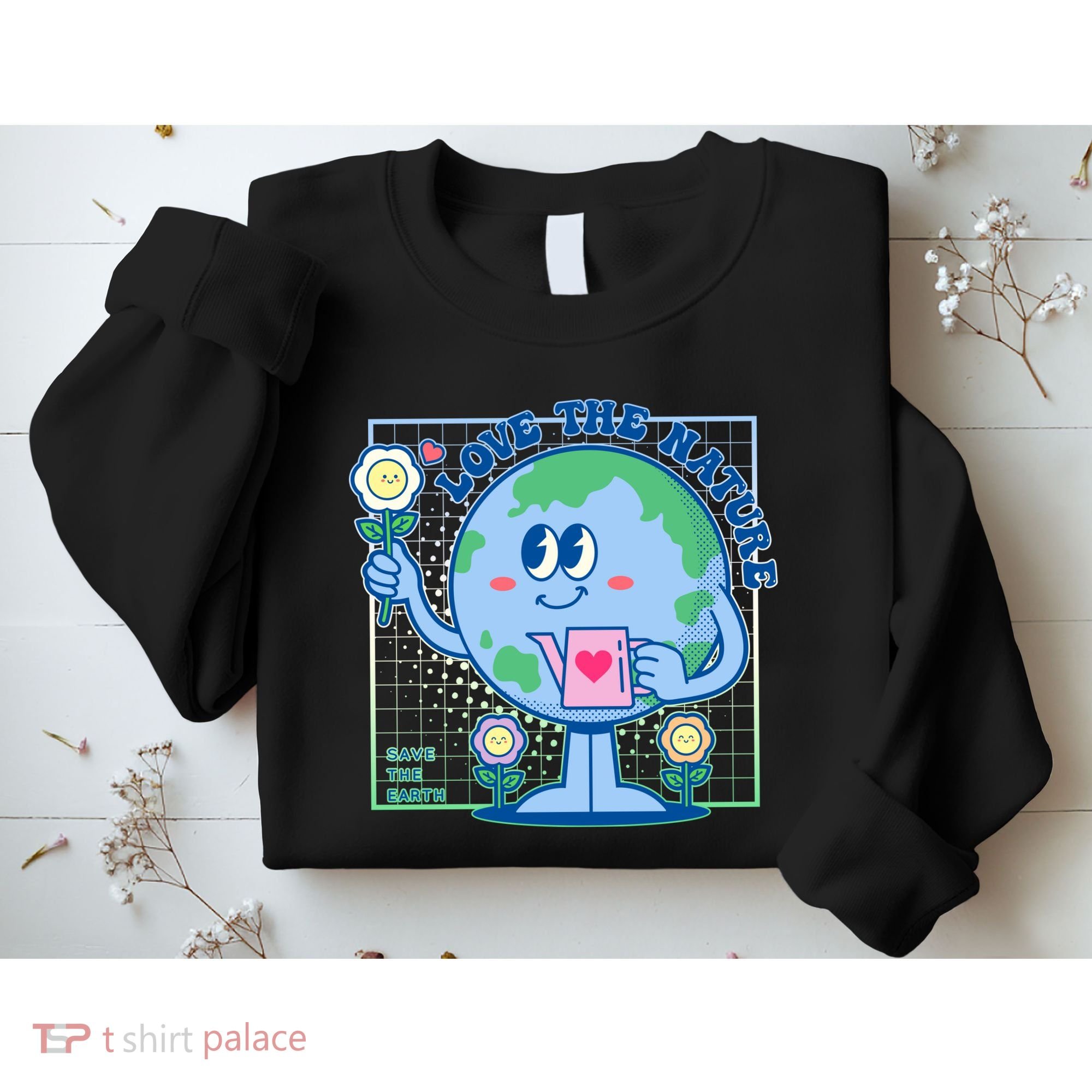 Cute Love The Nature Save The Earth Celebrate Earth Day Sweatshirt