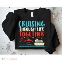 Cruising Life Together Anniversary Cruise Trip Sweatshirt thumb 2