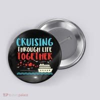 Cruising Life Together Anniversary Cruise Trip Button thumb 0