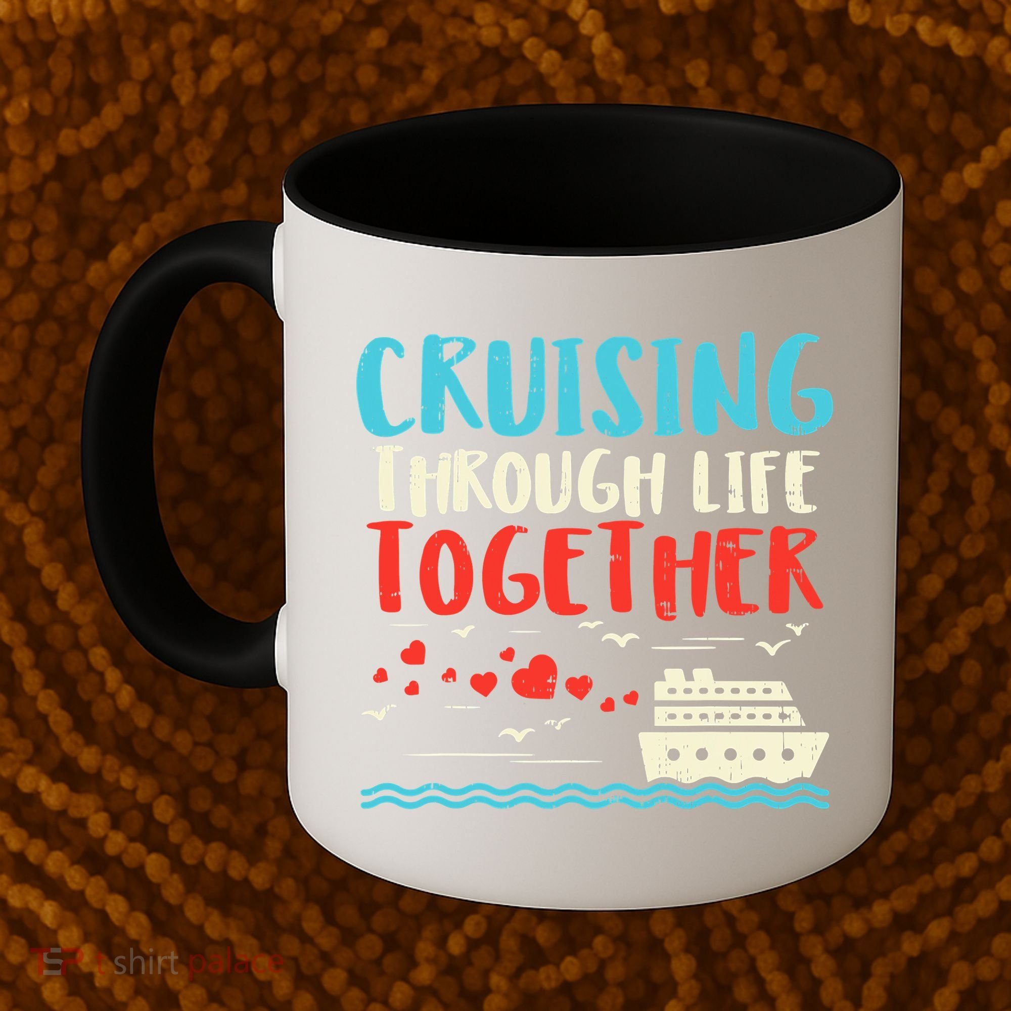 Cruising Life Together Anniversary Cruise Trip Coffee Mug