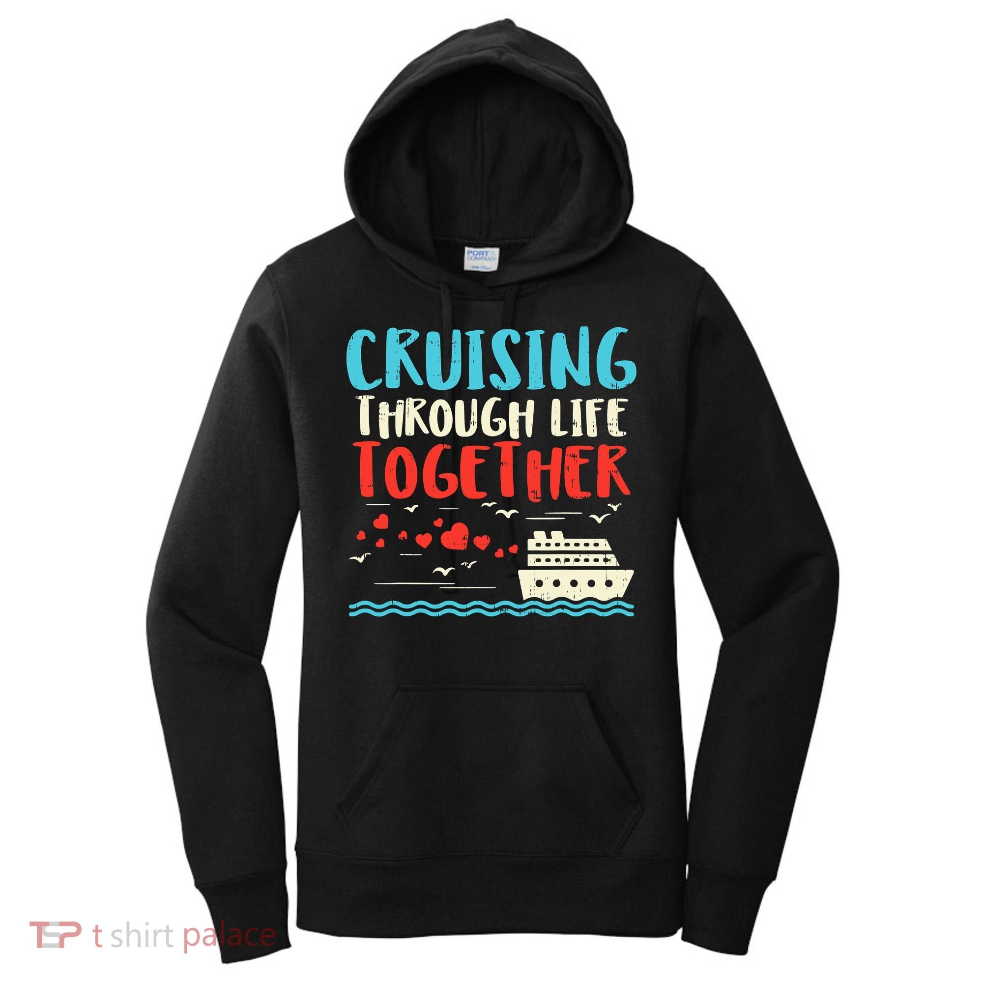 Cruising Life Together Anniversary Cruise Trip Women's Hoodie