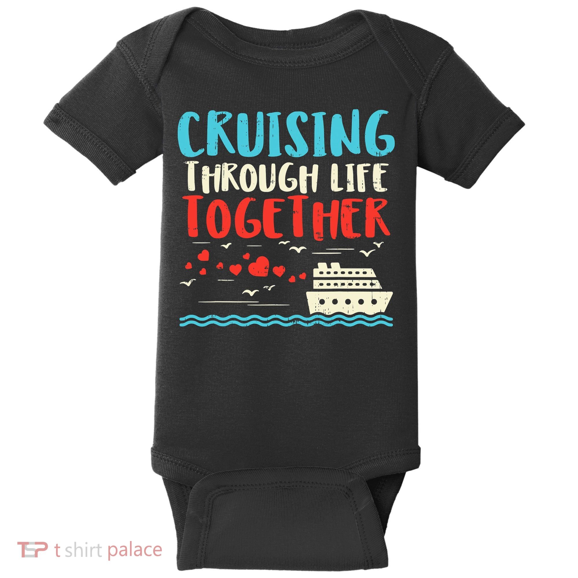Cruising Life Together Anniversary Cruise Trip Baby Bodysuit