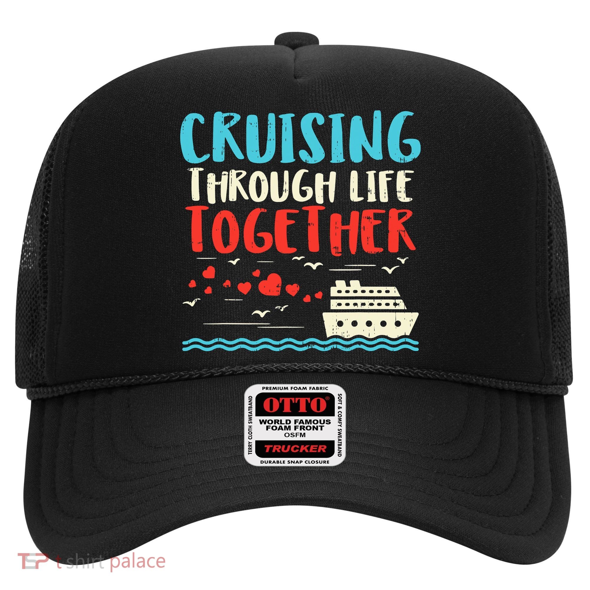 Cruising Life Together Anniversary Cruise Trip Hat