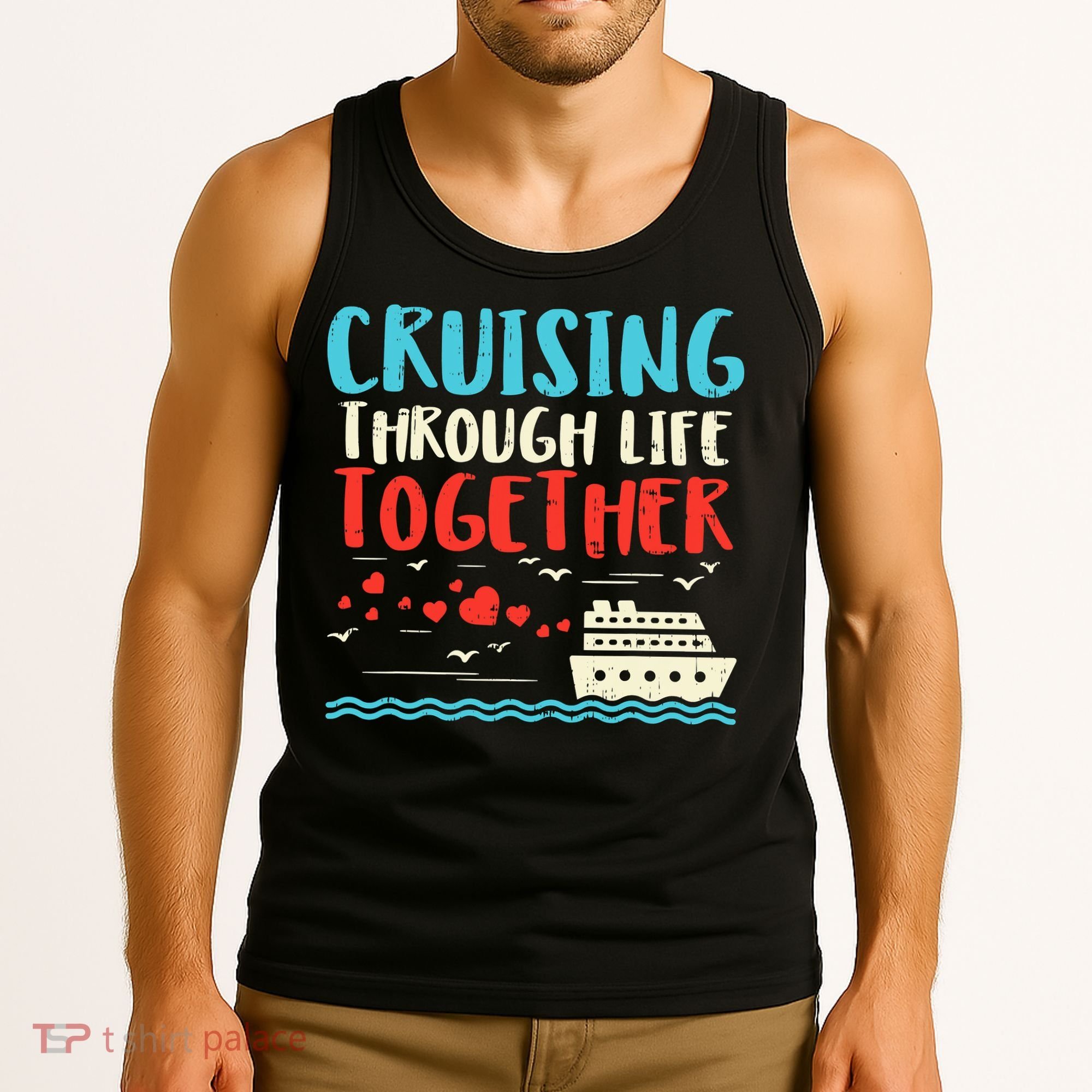 Cruising Life Together Anniversary Cruise Trip Tank Top