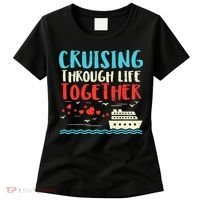 Cruising Life Together Anniversary Cruise Trip Women's T-Shirt thumb 0