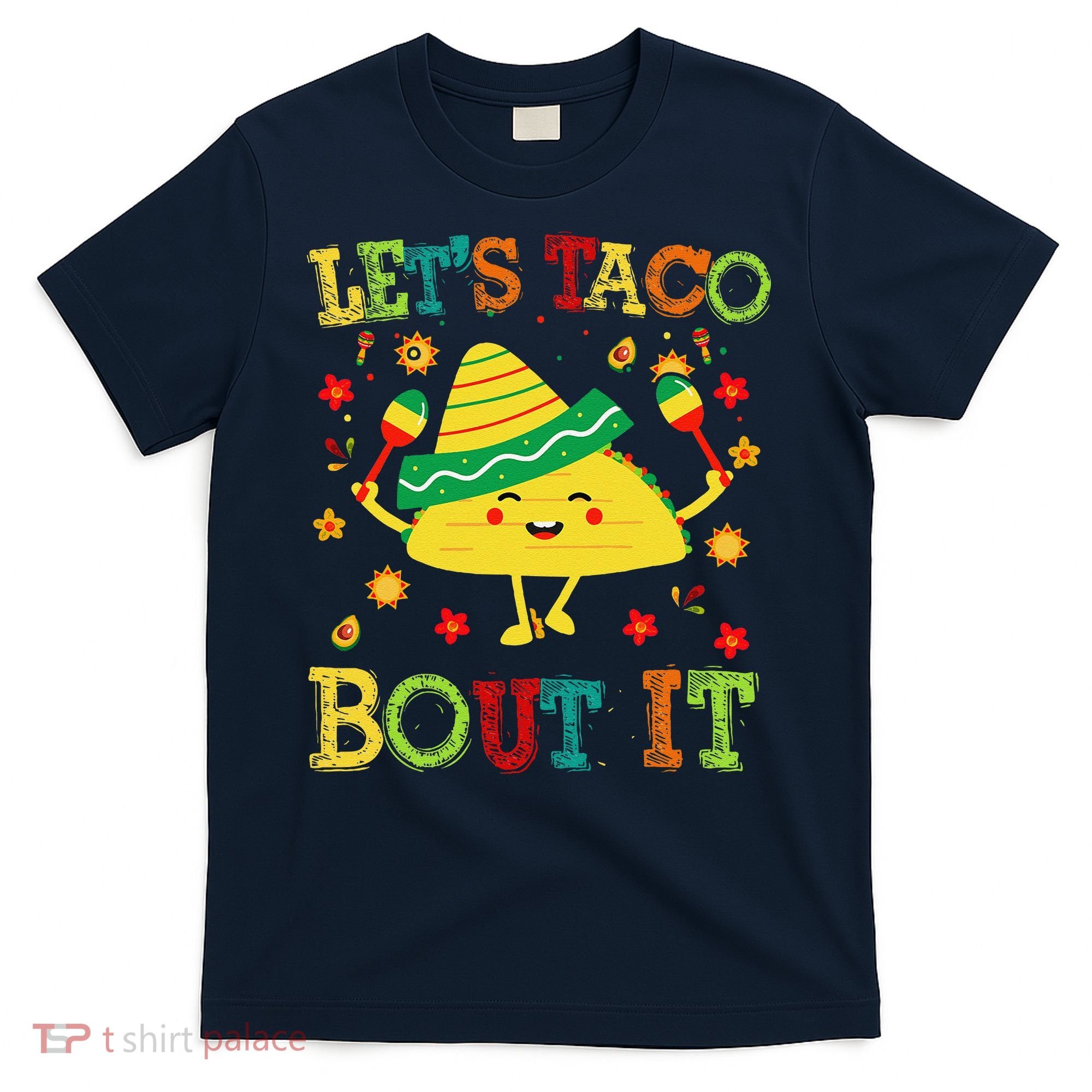 Cute Lets Taco Bout It Funny Mexican Taco T-Shirt