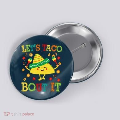 Cute Lets Taco Bout It Funny Mexican Taco Button