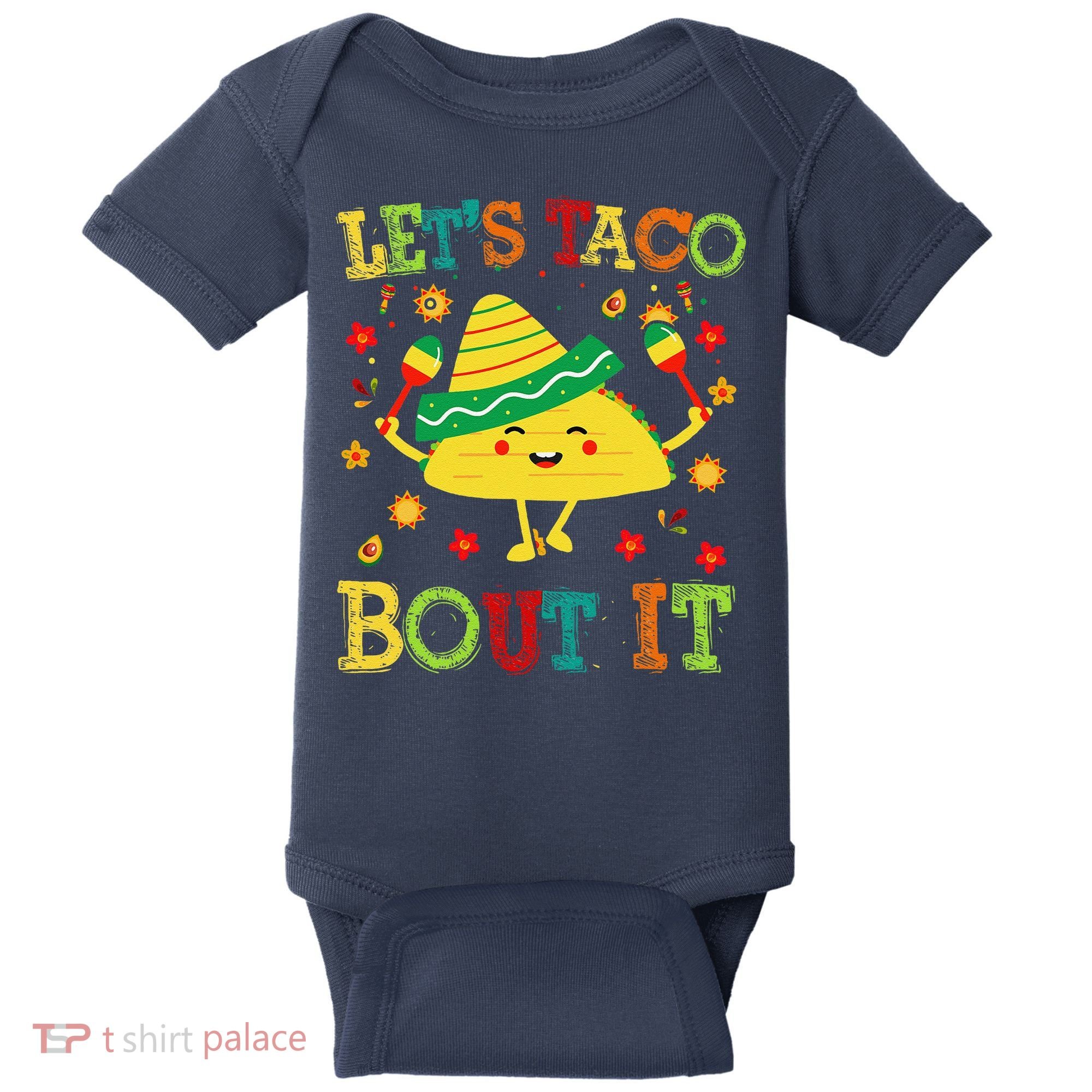 Cute Lets Taco Bout It Funny Mexican Taco Baby Bodysuit