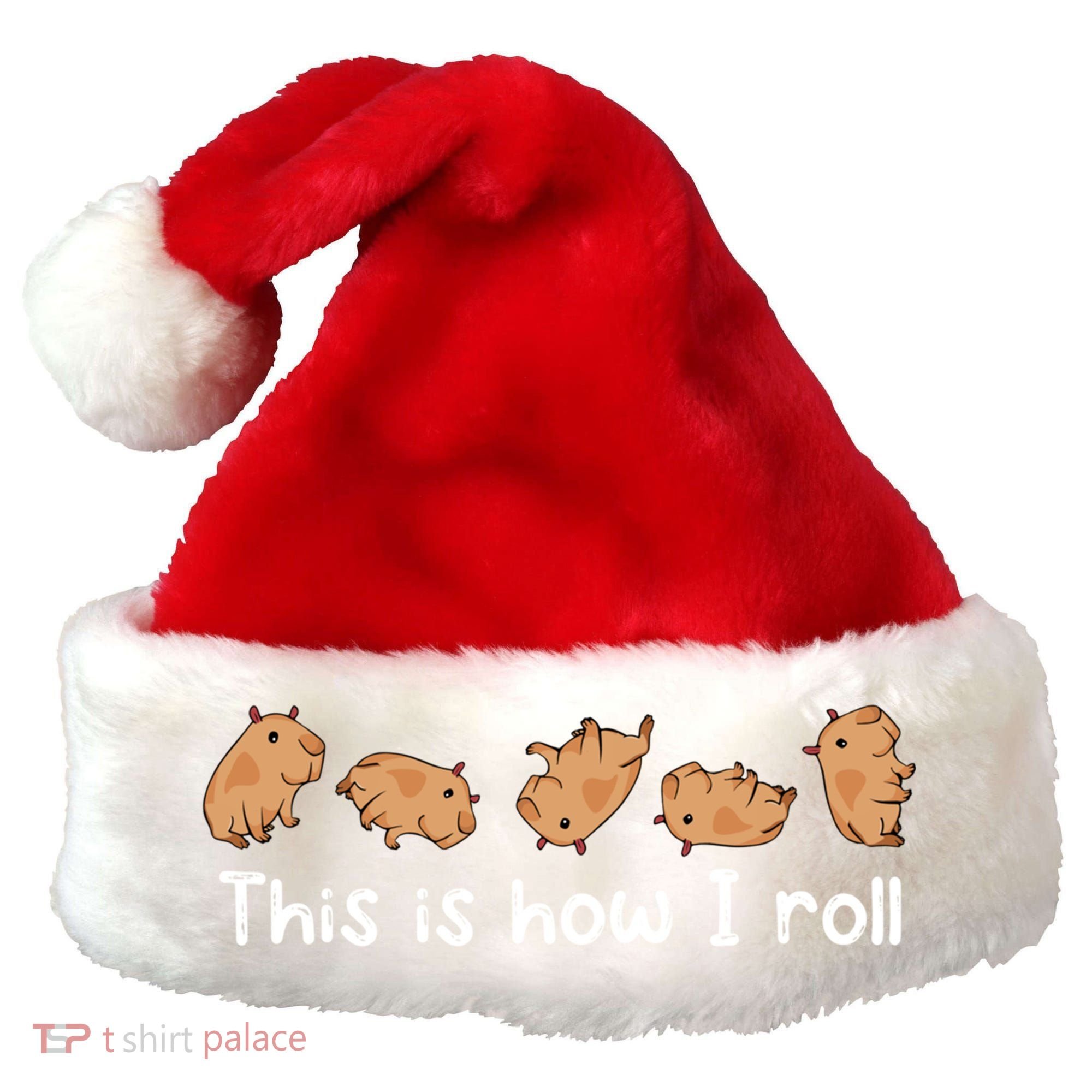 Capybara Lover This Is How I Roll Capybara Gift Santa Hat