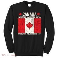 Canada Living The American Dream Without The Violence Since 1867 Sweatshirt thumb 0