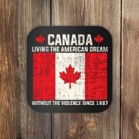 Canada Living The American Dream Without The Violence Since 1867 Coaster thumb 0