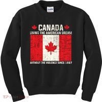 Canada Living The American Dream Without The Violence Since 1867 Kids Sweatshirt thumb 0