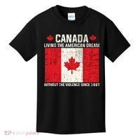 Canada Living The American Dream Without The Violence Since 1867 Kids T-Shirt thumb 0