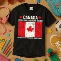 Canada Living The American Dream Without The Violence Since 1867 Kids T-Shirt thumb 3