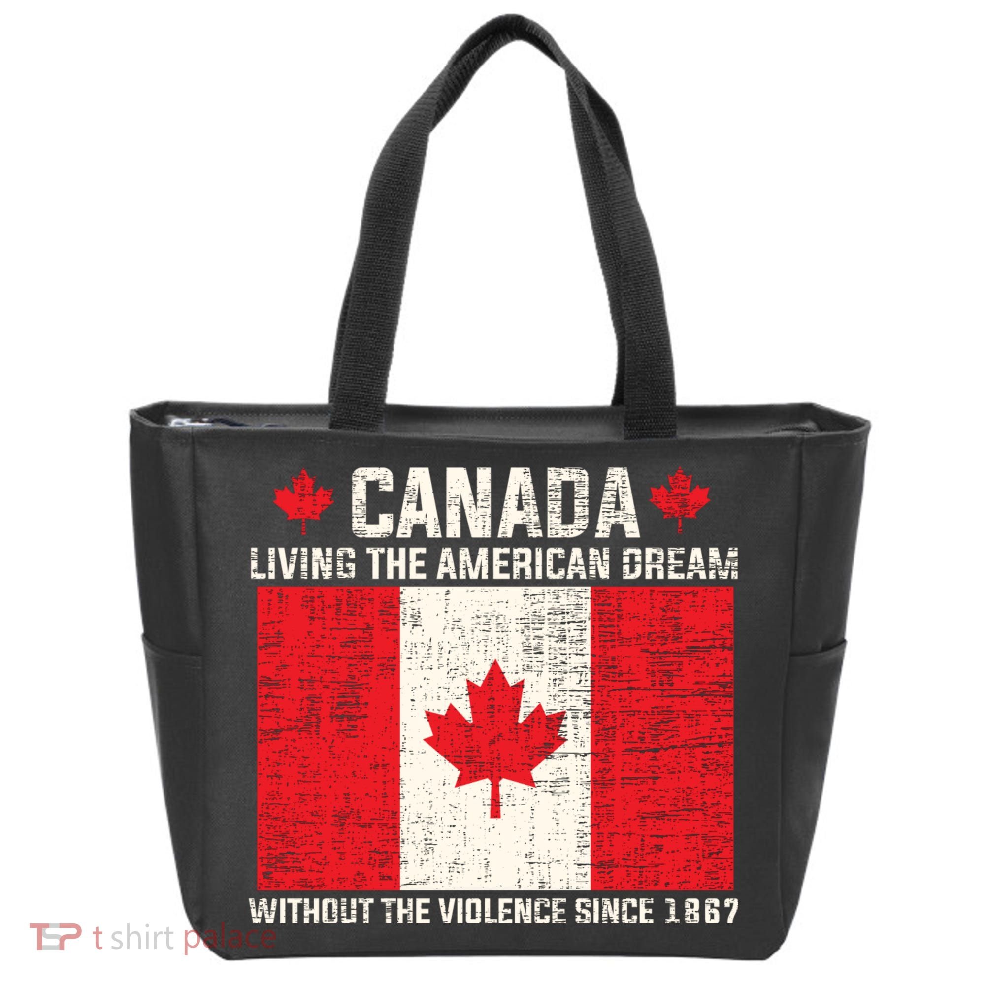 Canada Living The American Dream Without The Violence Since 1867 Tote Bag