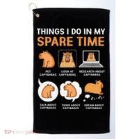 Capybara Lover Things I Do In My Spare Time Golf Towel thumb 0
