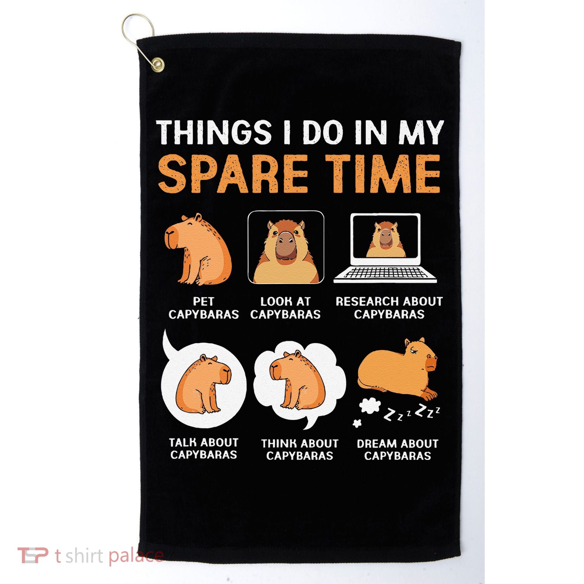 Capybara Lover Things I Do In My Spare Time Golf Towel