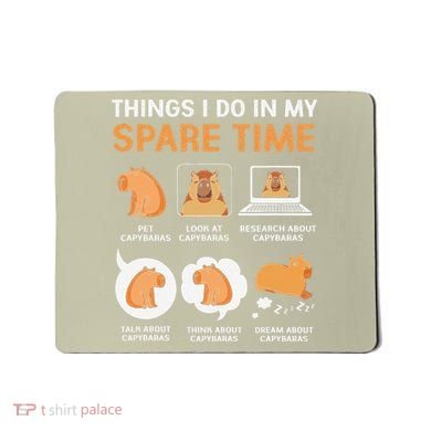 Capybara Lover Things I Do In My Spare Time Mousepad
