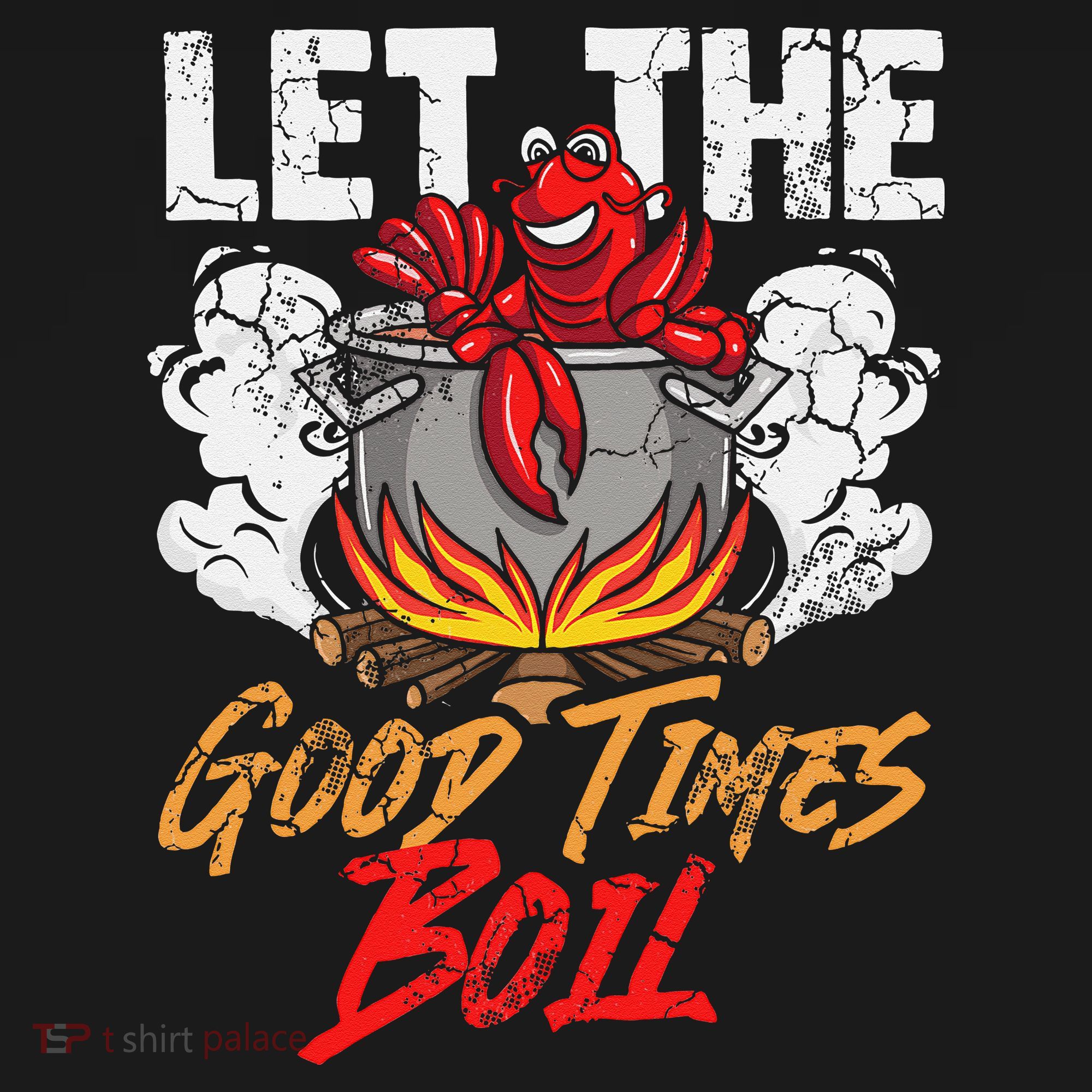 Crawfish Let The Good Time Boil Southern Funny Humor Sayings Women's T-Shirt