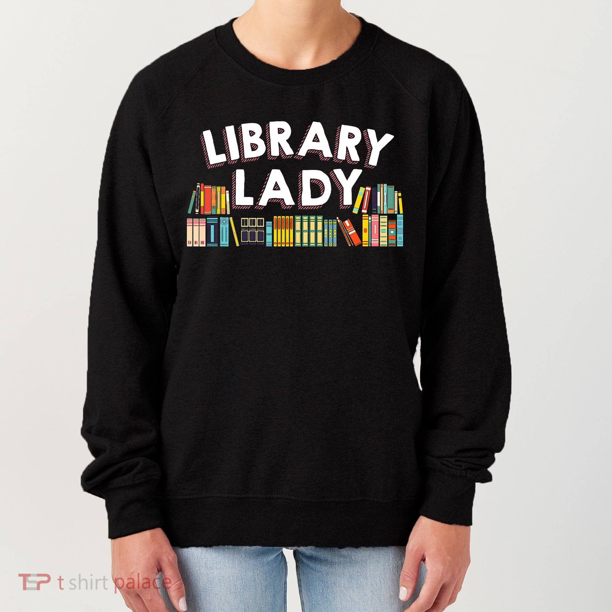 Cool Librarian Themed Art For Women Library Worker Women's Sweatshirt