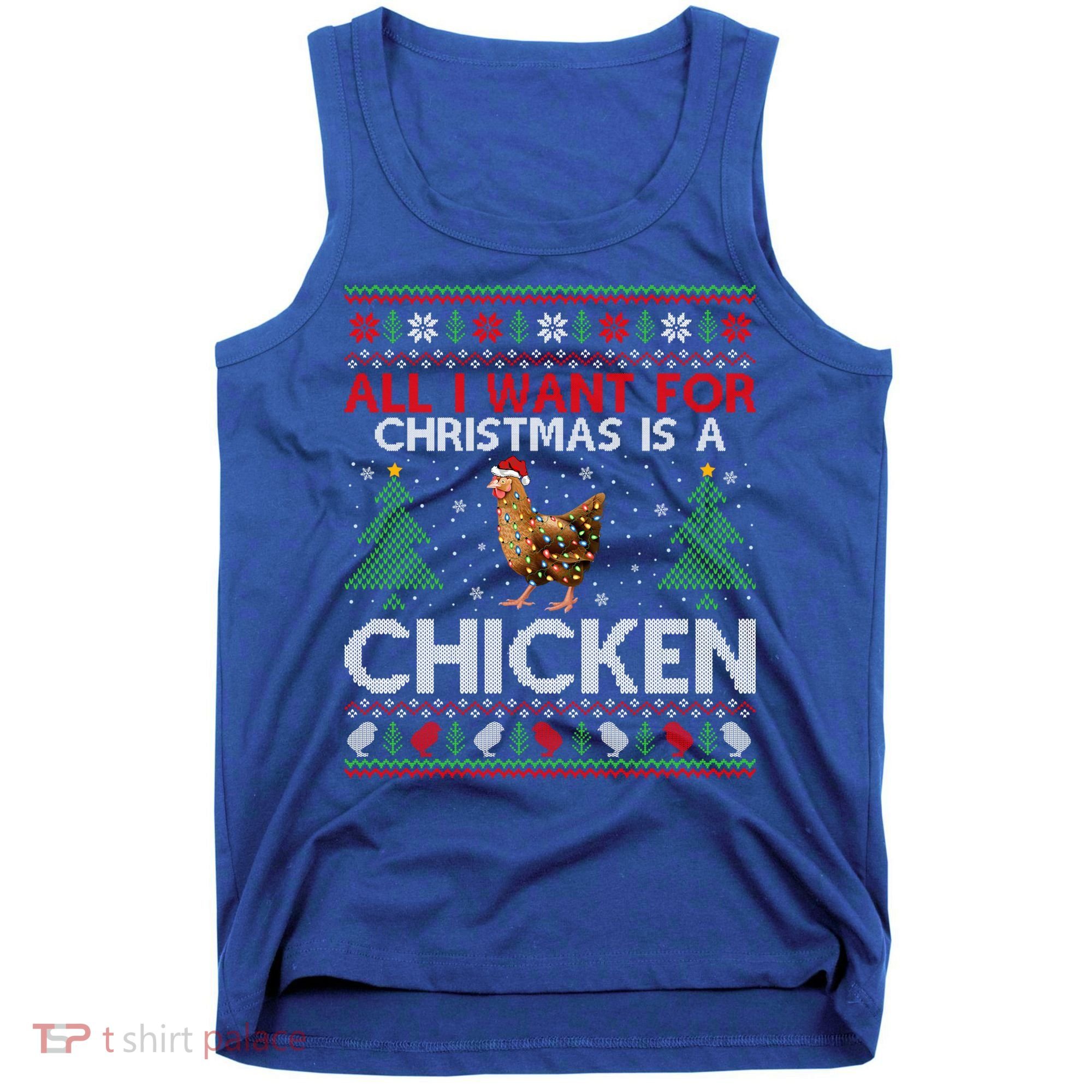 Chicken Lover Ugly All I Want For Christmas Is A Chicken Gift Tank Top