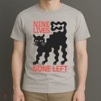 Cat Lovers Will Relate To Nine Lives None Left Humor T-Shirt thumb 3
